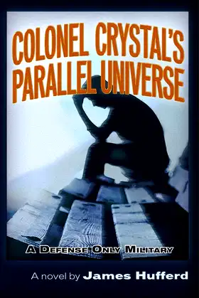 Colonel Crystal's Parallel Universe poster