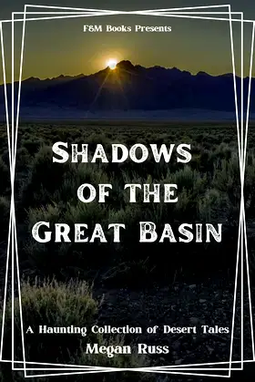 Shadows of the Great Basin: A Haunting Collection of Desert Tales poster