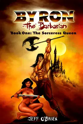 The Sorceress Queen: Byron the Barbarian: Book 1 poster