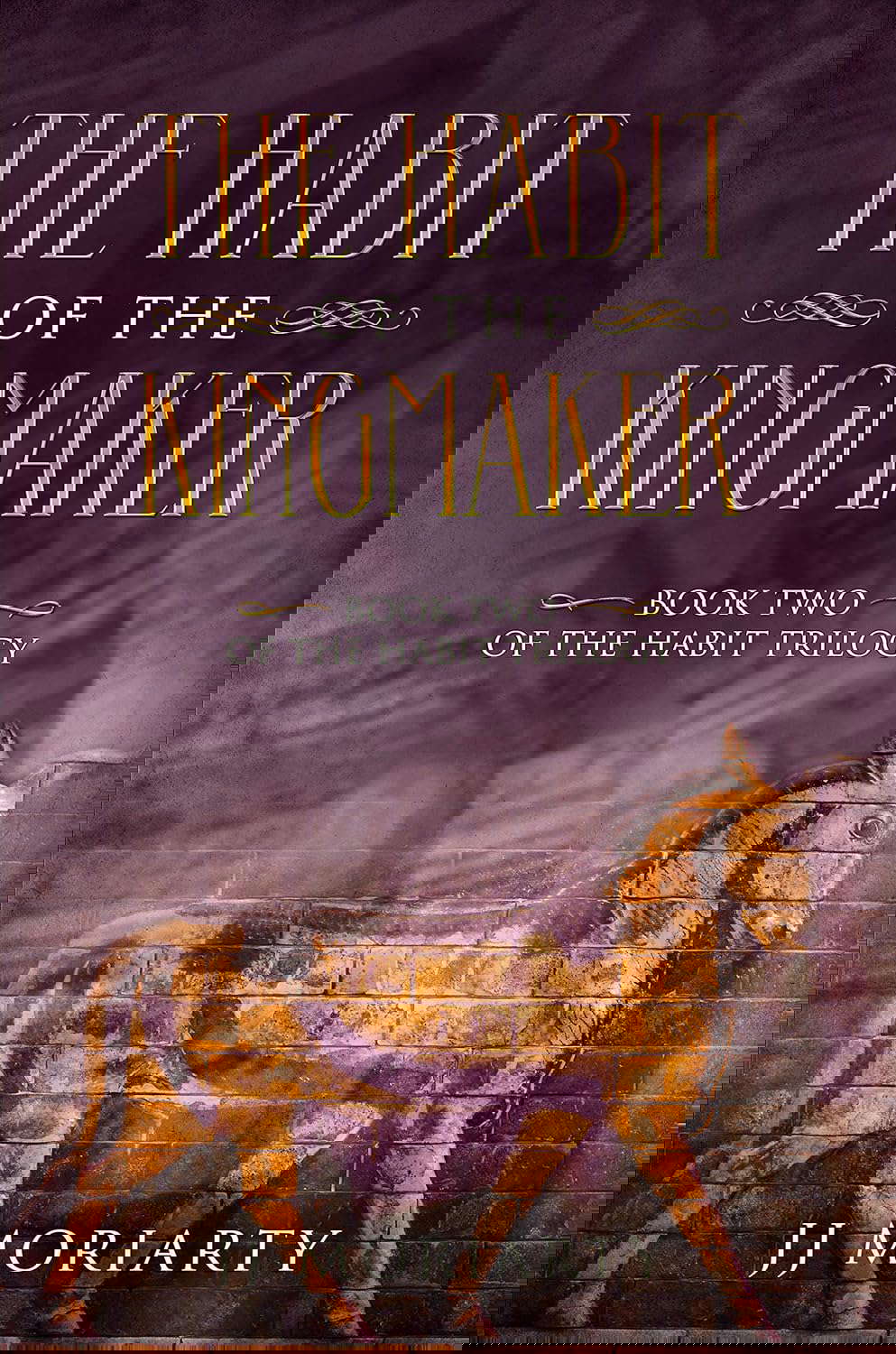 The Habit of the Kingmaker: Book Two of The Habit Trilogy poster