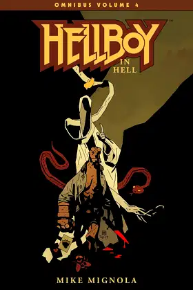 Hellboy Omnibus Volume 4: Hellboy in Hell (Hellboy in Hell Omnibus) poster
