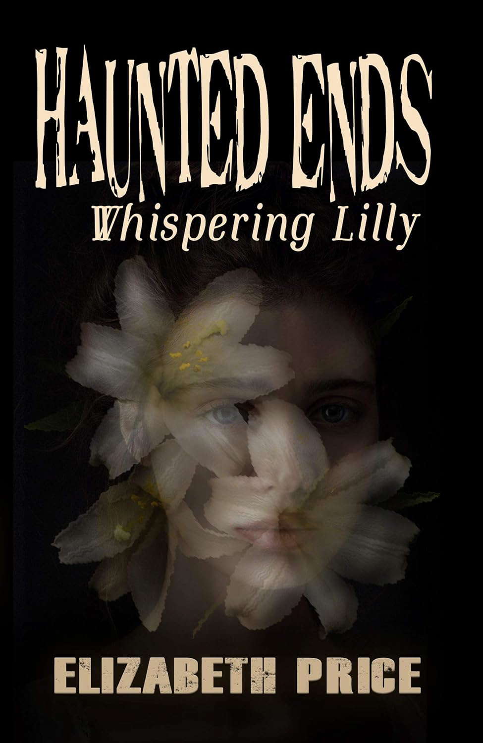 Haunted Ends: Whispering Lilly poster