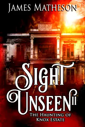Sight Unseen II: The Haunting Of Knox Estate poster