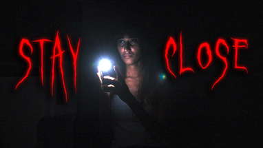 STAY CLOSE - Short Horror Film poster