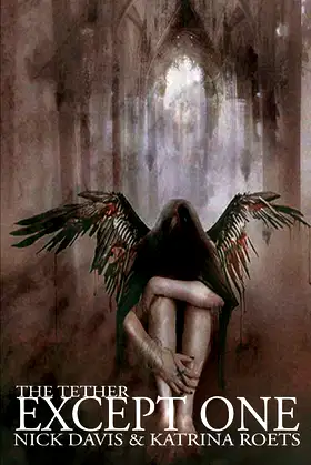 The Tether: Except One: The Tether Saga Book Two poster