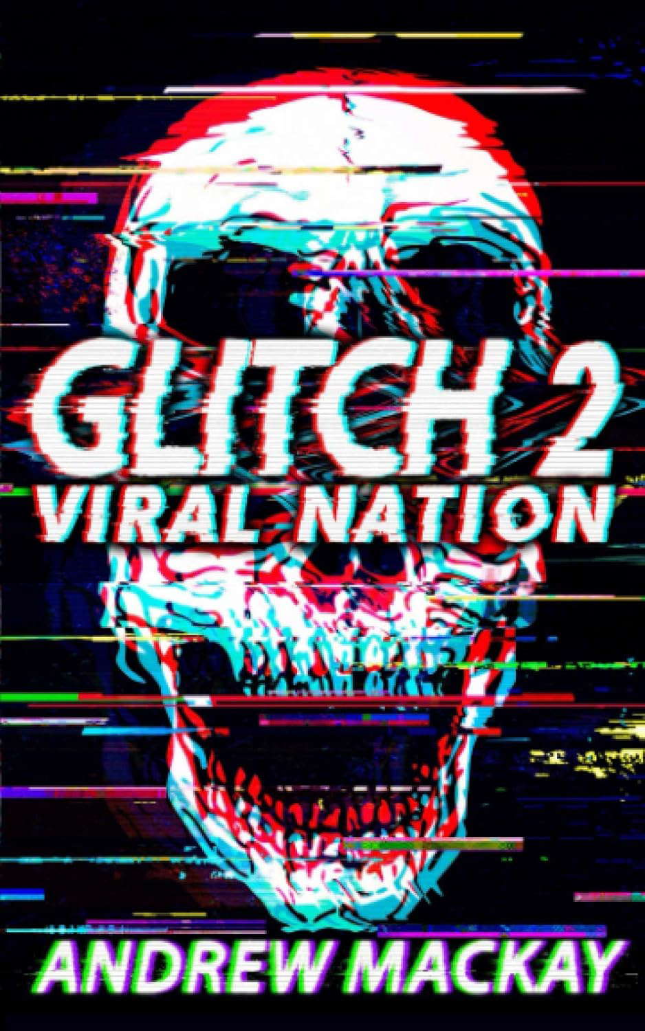 Glitch 2: Viral Nation: A Cyberpunk Techno Horror Thriller poster