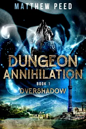 Dungeon Annihilation: Book 1: Overshadowed poster