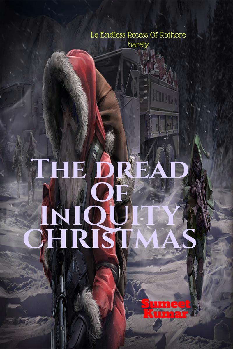 The Dread of Iniquity Christmas: Le Endless Recess poster