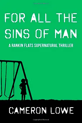For All the Sins of Man (Rankin Flats Supernatural Thrillers) poster
