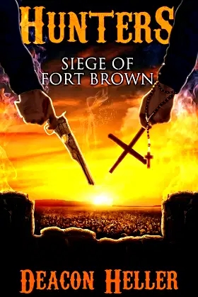 THE SIEGE OF FORT BROWN (HUNTERS) poster
