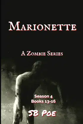 Marionette Season 4: Books 13-16 (Marionette: The Zombie Series) poster