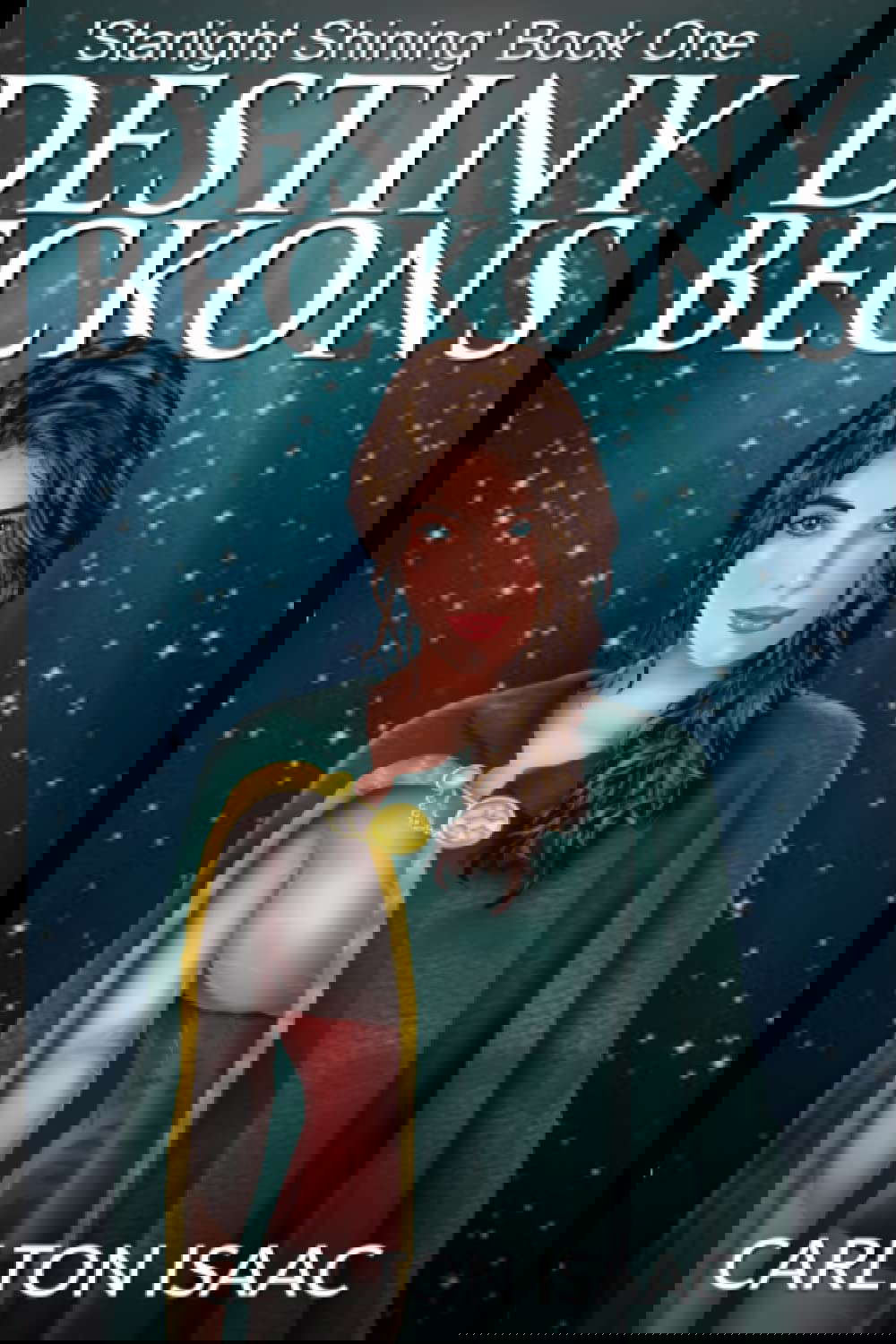 Destiny Beckons: The Starlight Shining Saga Book One poster