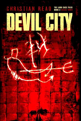 Devil City: Lark Case Files Book 2 poster