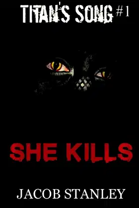 She Kills: A Dark Horror Fantasy Novella (Titan's Song Book 1) poster