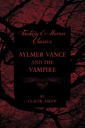 Aylmer Vance and the Vampire (Fantasy and Horror Classics) poster