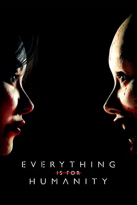 Everything Is For Humanity poster