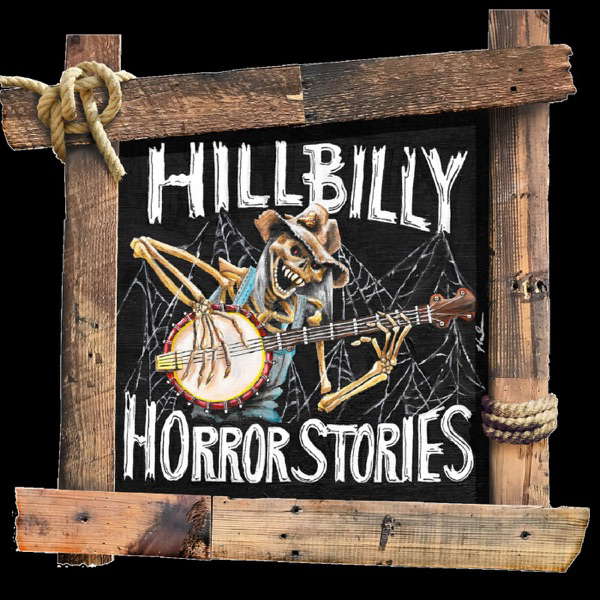 Hillbilly Horror Stories Paranormal Podcast poster