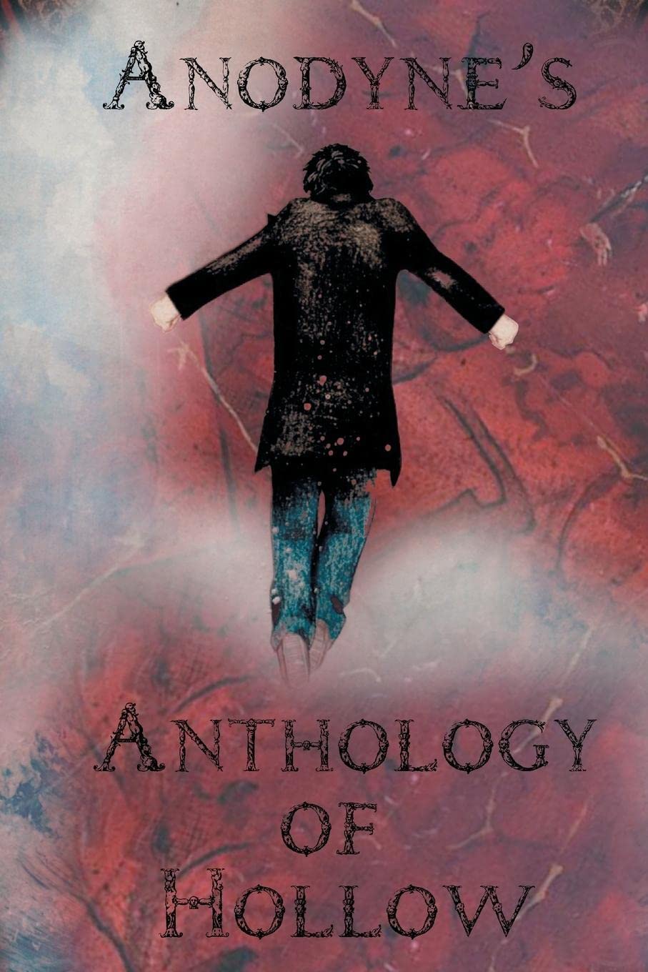 Anodyne’s Anthology of Hollow: The Rise of Anodyne poster