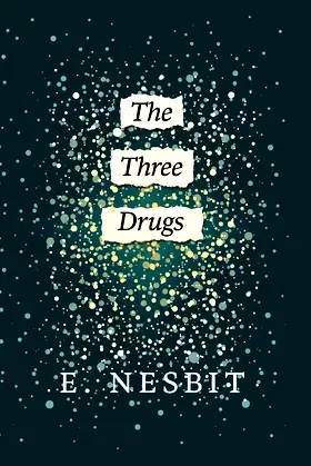 The Three Drugs (Fantasy and Horror Classics) poster