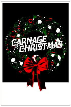 Carnage for Christmas poster