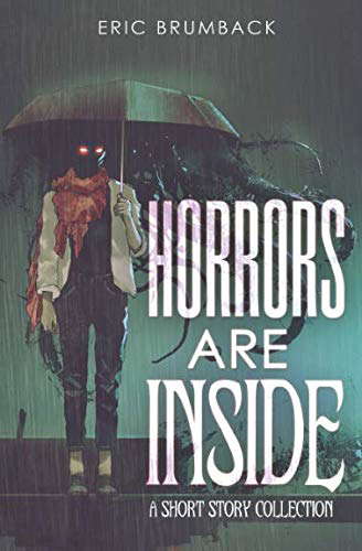 Horrors are inside: A short story collection poster