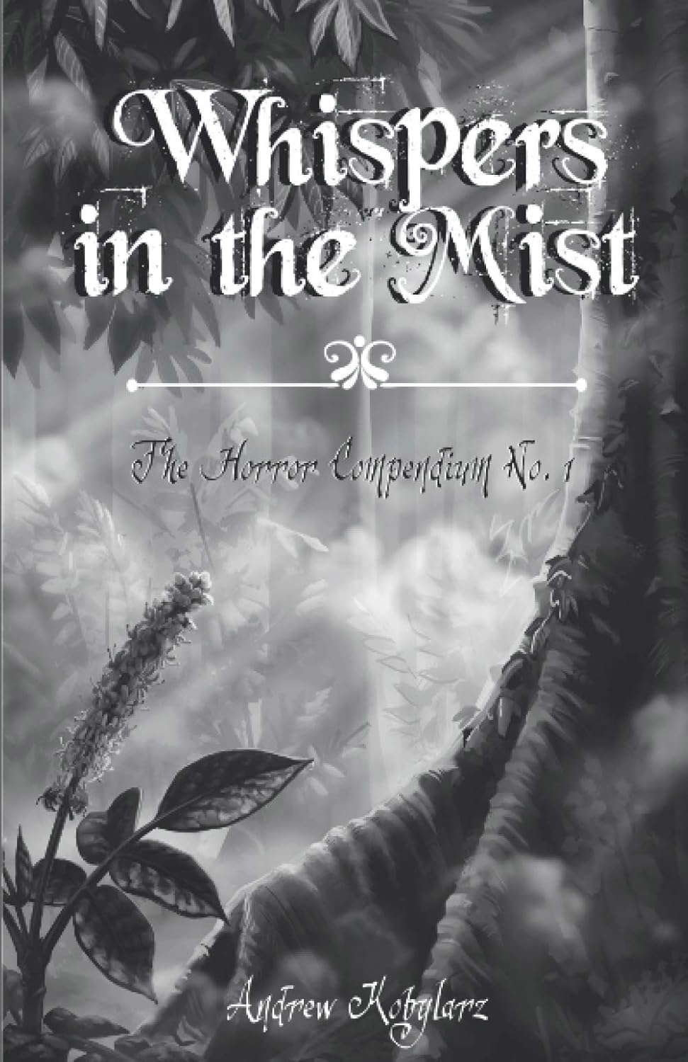 Whispers in the Mist: The Horror Compendium No. 1 (black and white edition) poster