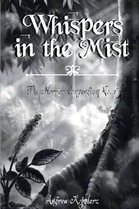 Whispers in the Mist: The Horror Compendium No. 1 (black and white edition) poster