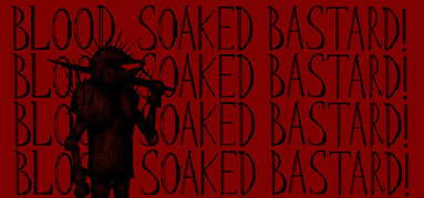 Blood Soaked Bastard! capsule