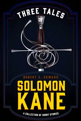 Three Tales of Solomon Kane (A Collection of Short Stories) poster