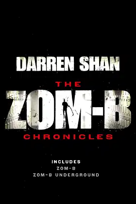 Zom-B Chronicles: Bind-up of Zom-B and Zom-B Underground poster