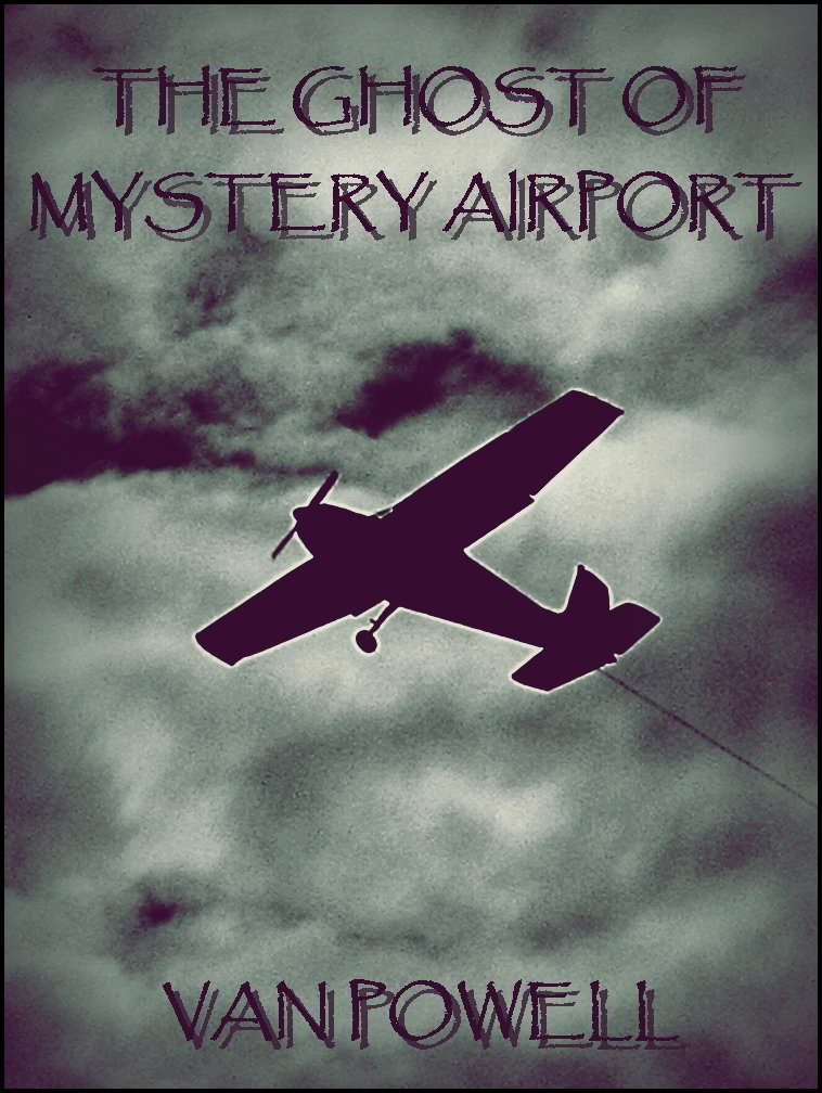 The Ghost of Mystery Airport (Interesting Ebooks) poster