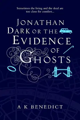 Jonathan Dark or The Evidence Of Ghosts poster