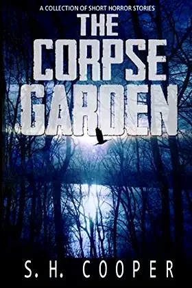 The Corpse Garden: A Collection Of Short Horror Stories poster