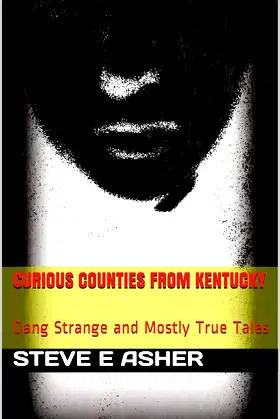 Curious Counties from Kentucky: Dang Strange and Mostly True Tales poster