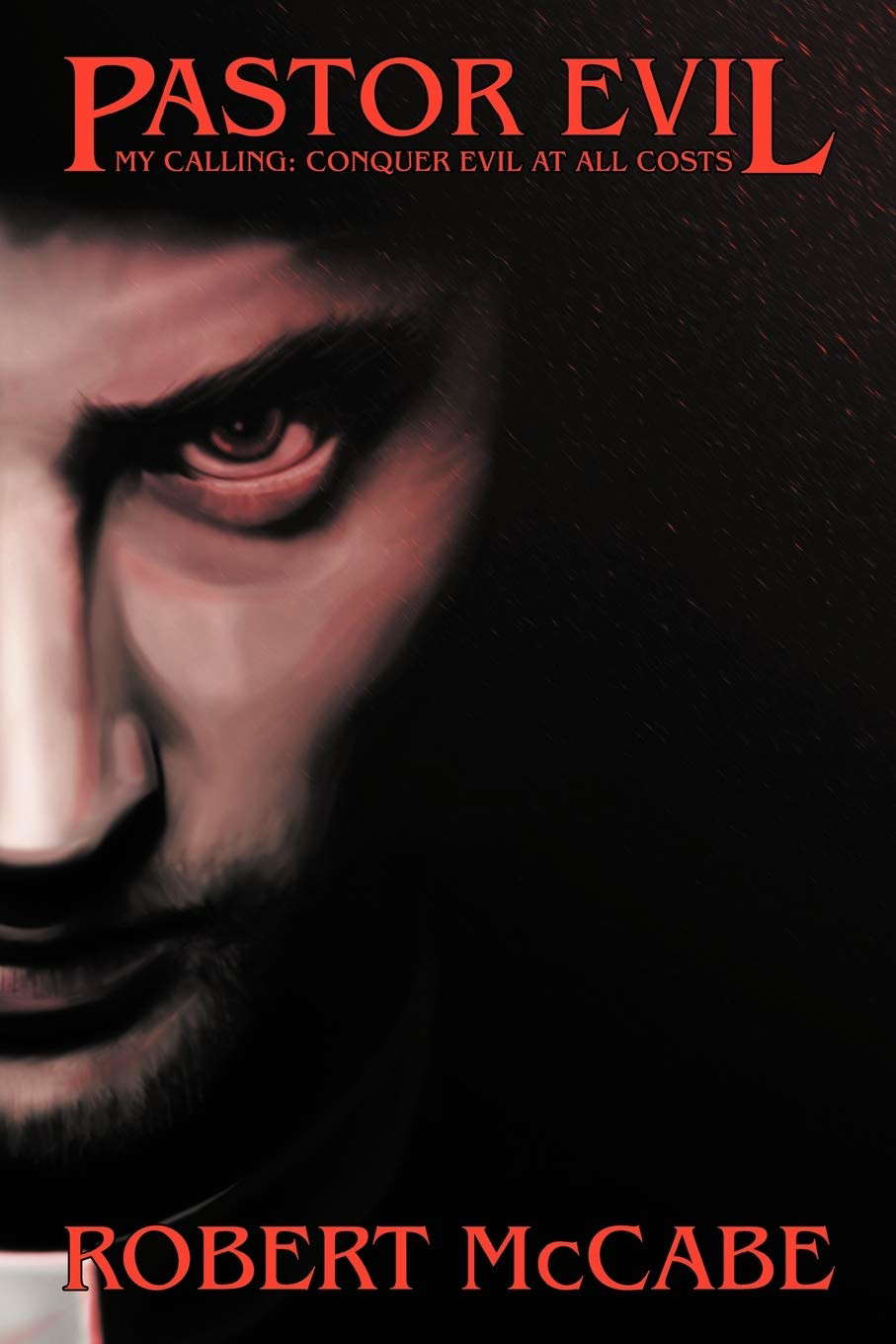 Pastor Evil: My Calling: Conquer Evil at All Costs poster