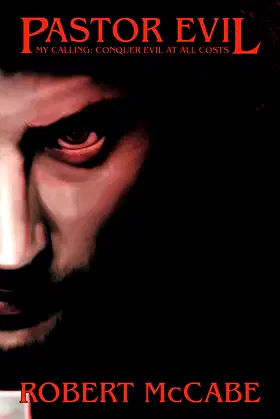 Pastor Evil: My Calling: Conquer Evil at All Costs poster