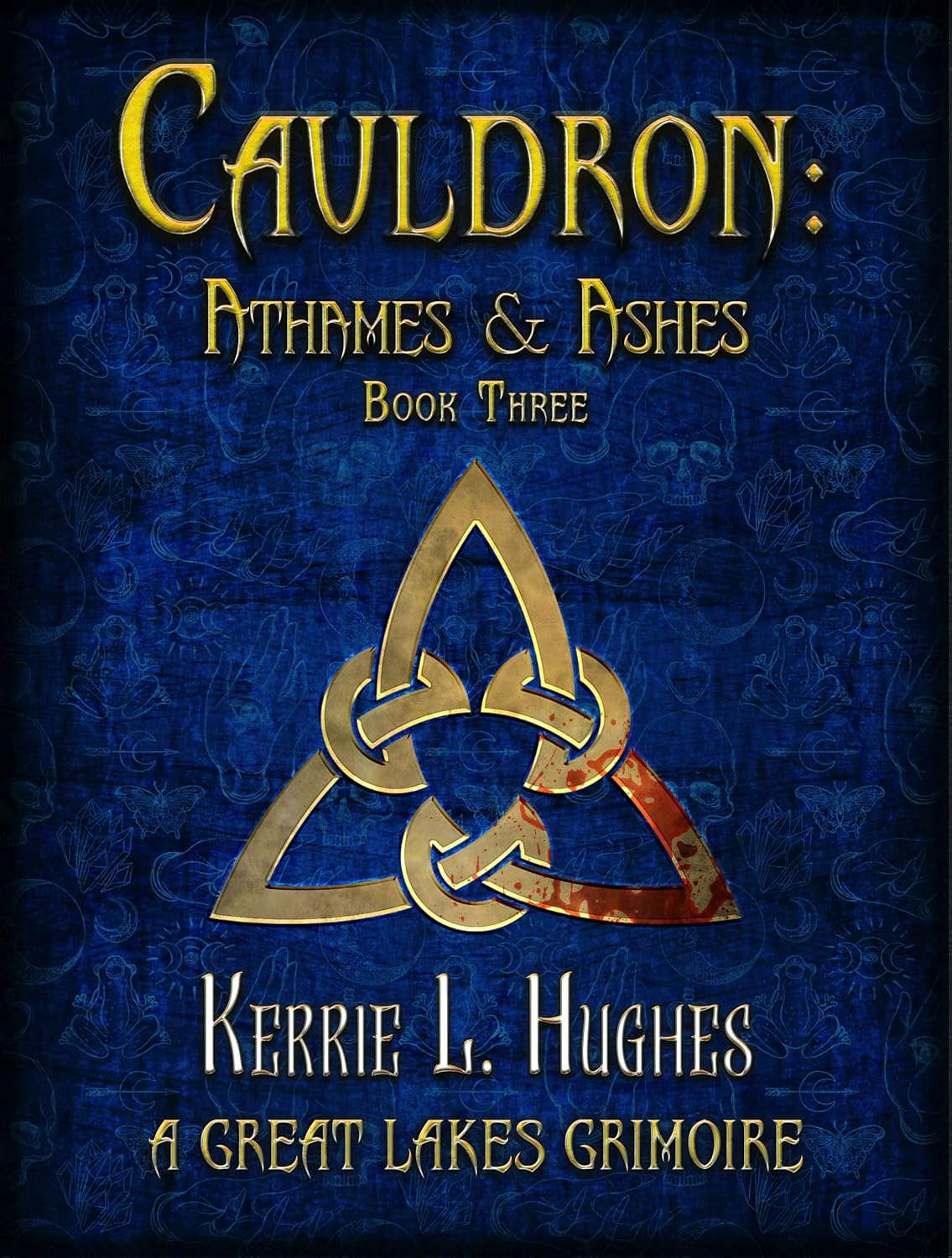 Cauldron: Athames & Ashes: Cauldron: Great Lakes Grimoire Book 3 poster