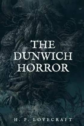 The Dunwich Horror: Original Classics and Annotated poster
