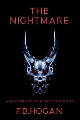 The Nightmare: A Collection of Deliciously Dark & Twisted Tales poster