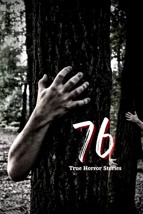 76 True Horror Stories: Scary Stories to Tell in The Dark Complete Set poster
