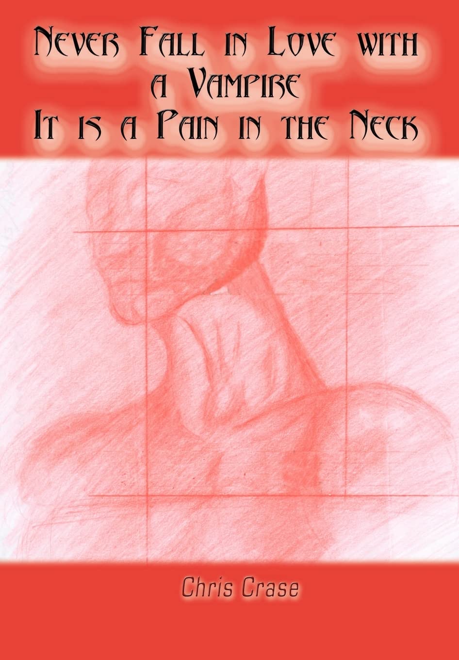 Never Fall in Love with a Vampire. It is a Pain in the Neck poster