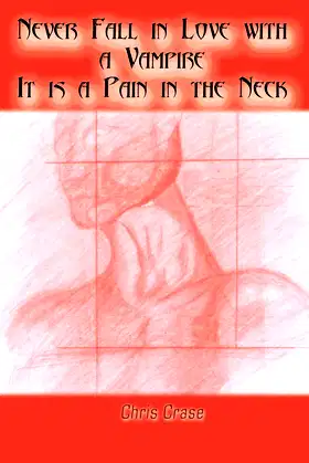 Never Fall in Love with a Vampire. It is a Pain in the Neck poster