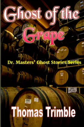 Ghost of the Grape (Dr. Masters' Ghost Stories) poster