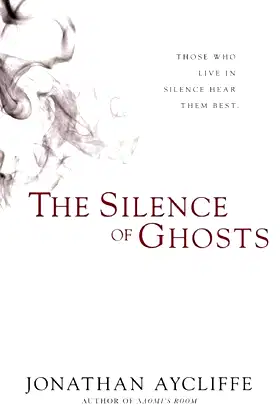 The Silence of Ghosts: A Novel poster