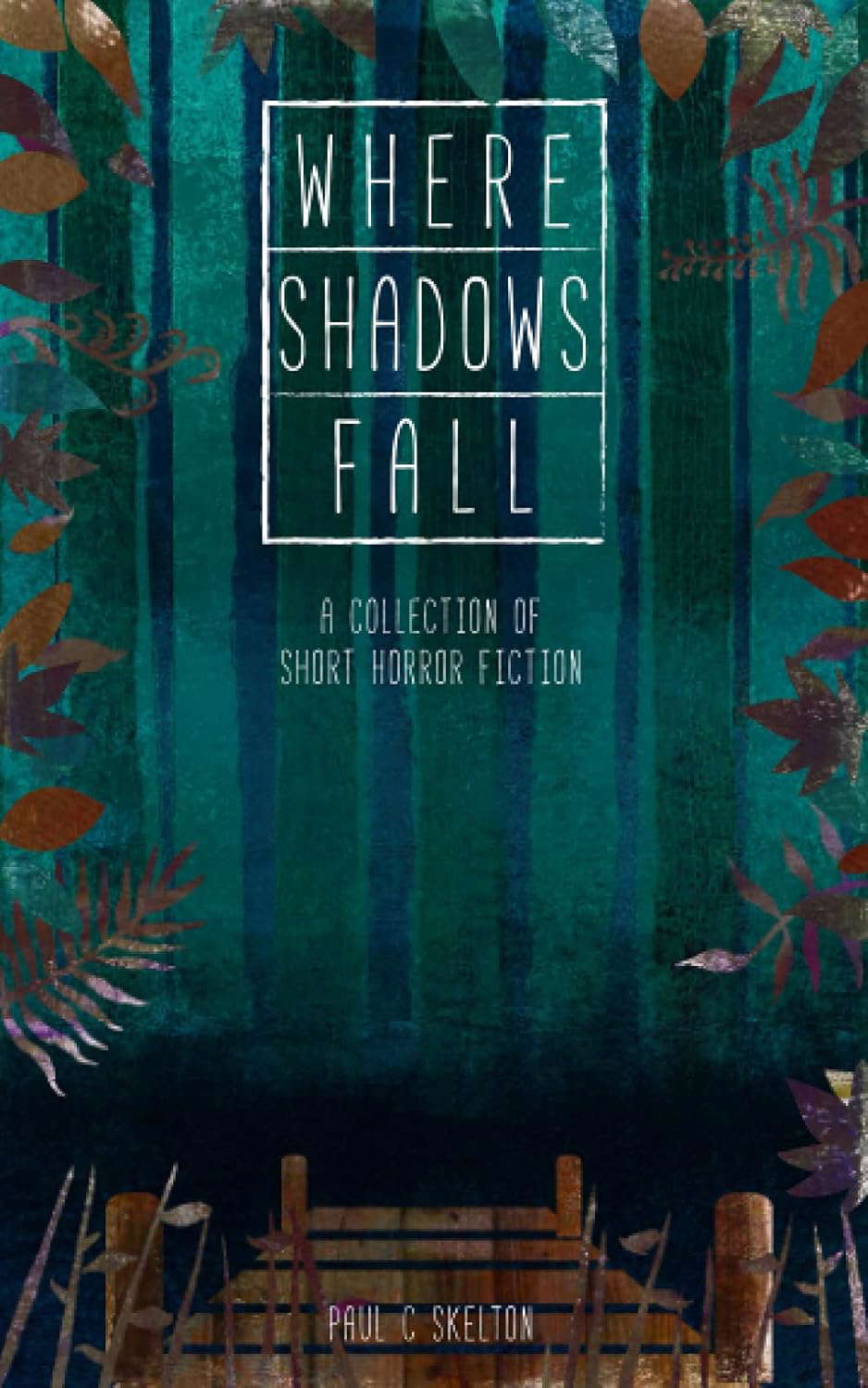 Where Shadows Fall: A collection of Short Horror Fiction poster