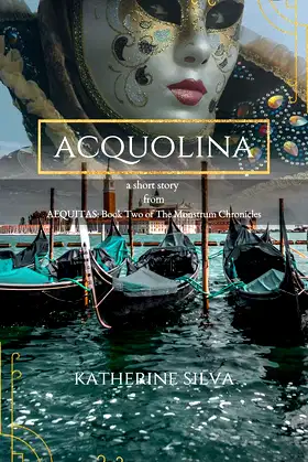 Acquolina : A Short Story from Aequitas Book Two of The Monstrum Chronicles poster