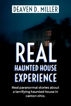 Haunted house : Real paranormal accounts of a demonic activity poster