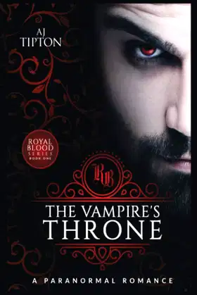 The Vampire's Throne: A Paranormal Romance (Royal Blood) poster