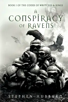 A Conspiracy of Ravens (The Codex of Wretches & Kings) poster