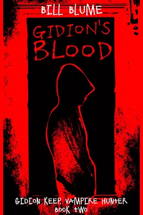 Gidion's Blood: Gidion Keep, Vampire Hunter - Book Two poster